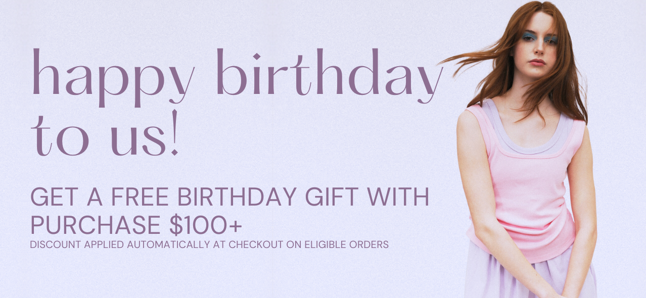 Free Birthday Gift with Purchase $100+